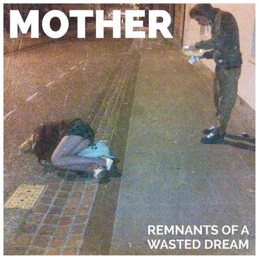 Remnants of a Wasted Dream