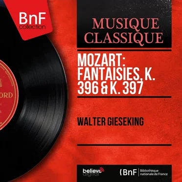 Fantaisies, K. 396 & K. 397 (Mono Version)