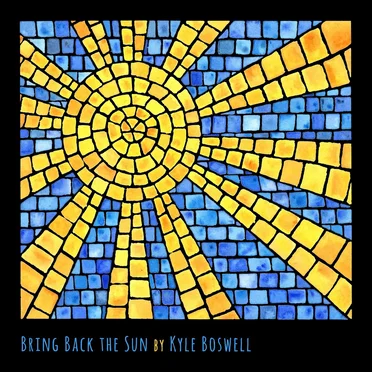 Bring Back The Sun by Kyle Boswell - album cover