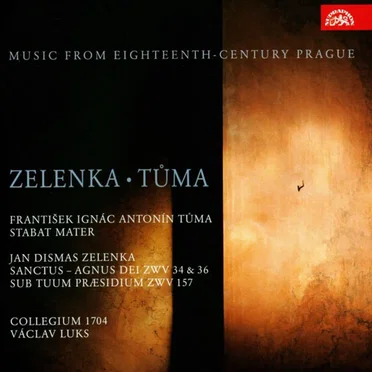 František Ignác Tůma: Stabat Mater / Jan Dismas Zelenka: Santus / Agnus Dei ZWV 34 & 36 / Sub Tuum Præsidium ZWV 157