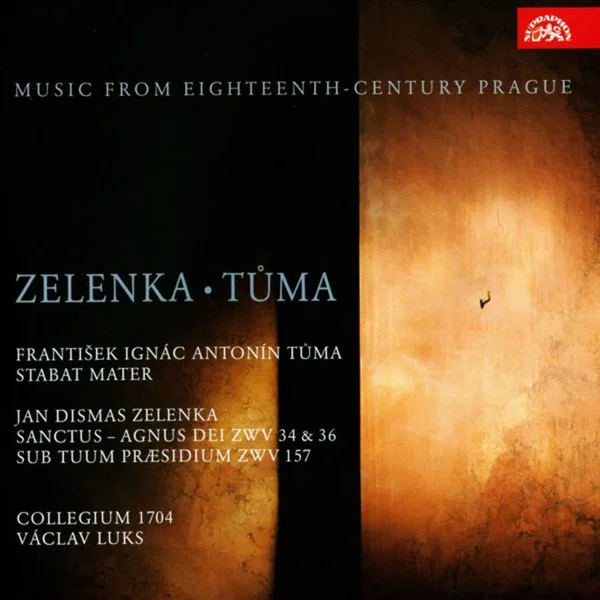 František Ignác Tůma: Stabat Mater / Jan Dismas Zelenka: Santus / Agnus Dei ZWV 34 & 36 / Sub Tuum Præsidium ZWV 157