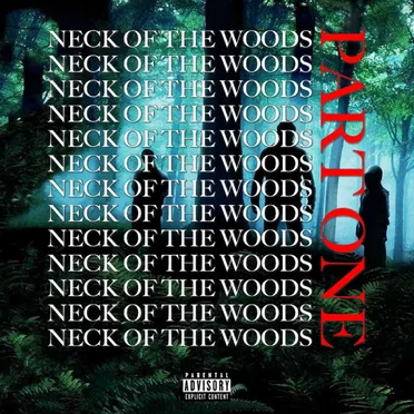 Neck of the Woods, Part 1