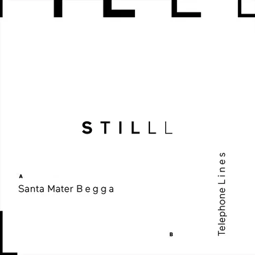 Santa Mater Begga / Telephone Lines by Stilll - album cover