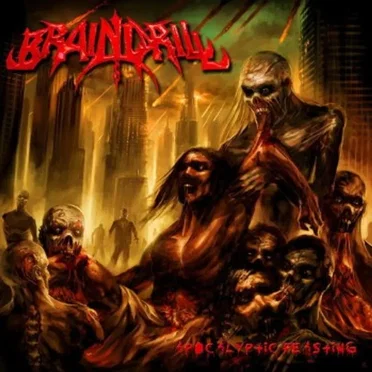 Apocalyptic Feasting by Brain Drill - album cover