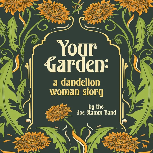 Your Garden: A Dandelion Woman Story