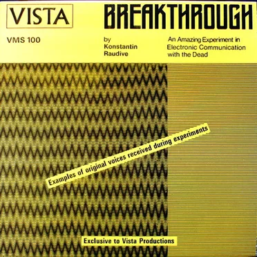 Breakthrough, an Amazing Experiment in Electronic Communication With the Dead