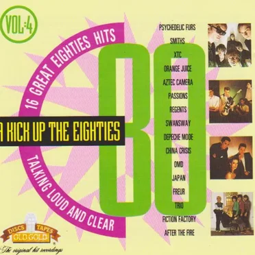 A Kick Up the Eighties, Volume 4: Talking Loud and Clear by Various Artists - album cover