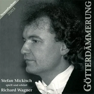 Richard Wagner: Götterdämmerung (gespielt von Stefan Mickisch)