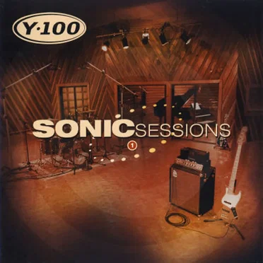 Y-100: Sonic Sessions, Volume 1 by Various Artists - album cover