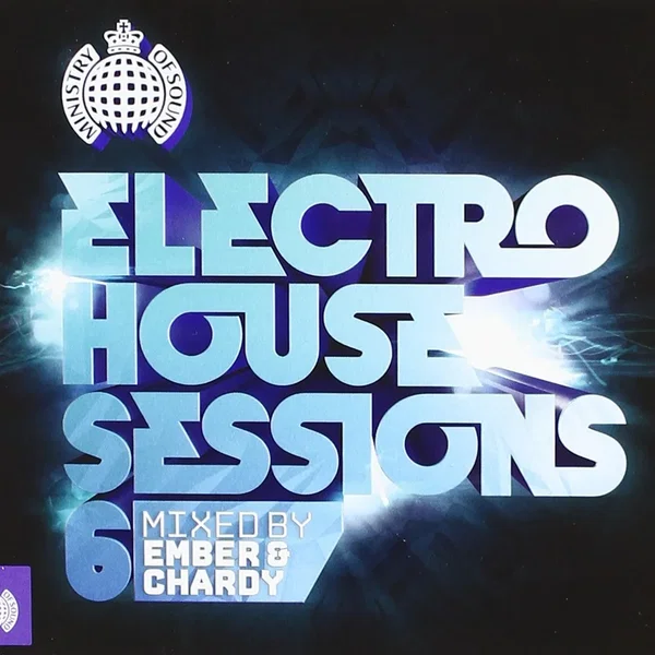Ministry of Sound: Electro House Sessions 6