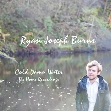 Cold Damn Water: The Home Recordings