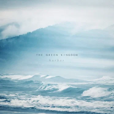 Harbor by The Green Kingdom - album cover