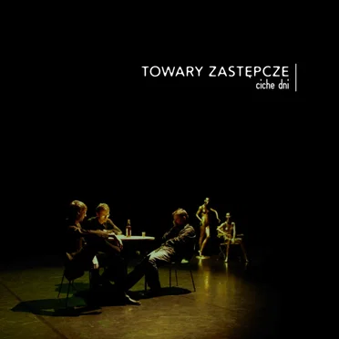 Ciche dni by Towary Zastępcze - album cover