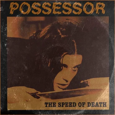 The Speed of Death by Possessor - album cover