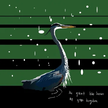 The Great Blue Heron by The Green Kingdom - album cover