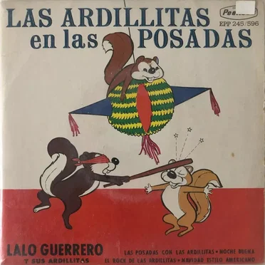 Las Ardillitas y las posadas by Lalo Guerrero y Las Ardillitas - album cover