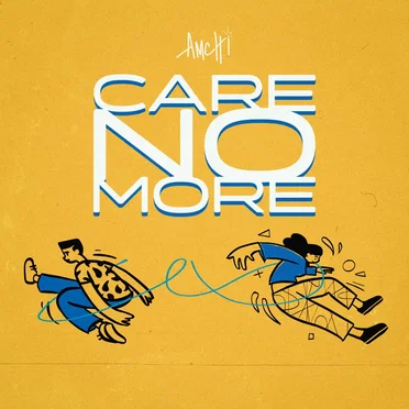 Care No More by AMCHI - album cover