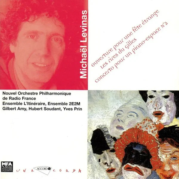 Ouverture pour une fête étrange / Les rires du Gilles / Concerto pour un piano-espace N°2