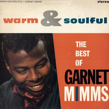 The Best of Garnet Mimms: Warm & Soulful