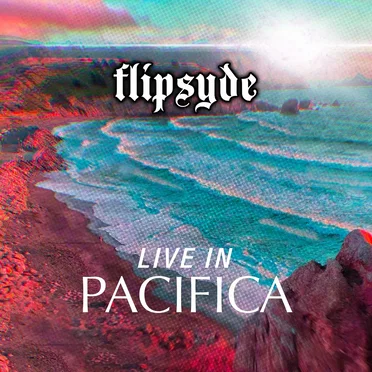 Live In Pacifica by Flipsyde - album cover