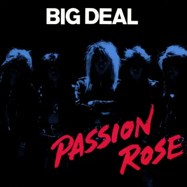 BIG DEAL by PASSION ROSE - album cover