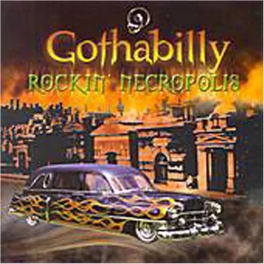 Gothabilly: Rockin' Necropolis by Various Artists - album cover