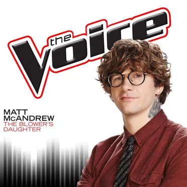The Voice: The Blower’s Daughter