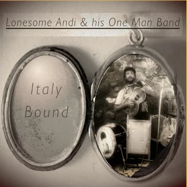 Italy Bound by Lonesome Andy & his One Man Band - album cover