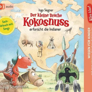 Der kleine Drache Kokosnuss erforscht die Indianer by Ingo Siegner - album cover