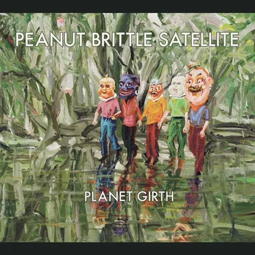 Planet Girth by Peanut Brittle Satellite - album cover
