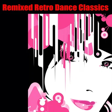 Remixed Retro Dance Classics by Various Artists - album cover