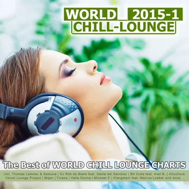 World Chill-Lounge 2015-1 - The Best of World Chill Lounge Charts by Various Artists - album cover