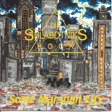 Sonic Marshall City by Die Shlabotniks - album cover