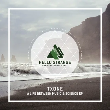 A Life Between Music & Science EP by TxOne - album cover