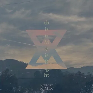 This Time Is Right (N3WPORT Remix)