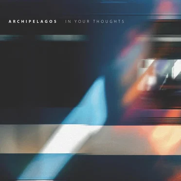 In Your Thoughts by Archipelagos - album cover