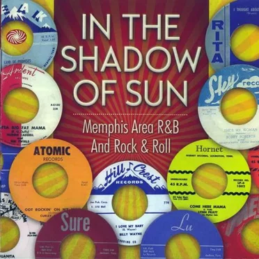 In the Shadow of Sun: Memphis Area R&B and Rock & Roll by Various Artists - album cover