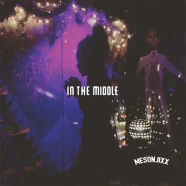 In The Middle by Mesonjixx - album cover