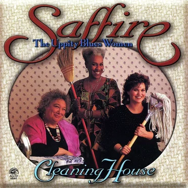 Cleaning House by Saffire, The Uppity Blues Women - album cover