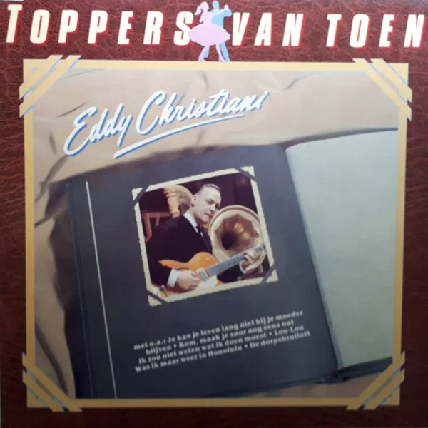 Toppers van toen: Eddy Christiani