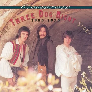 Celebrate: The Three Dog Night Story 1965-1975
