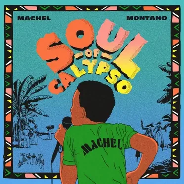 Soul Of Calypso by Machel Montano - album cover