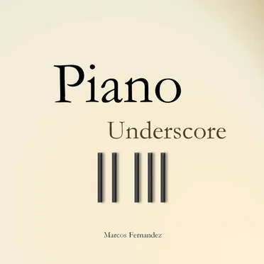 Piano Underscore by Piano Underscore - album cover