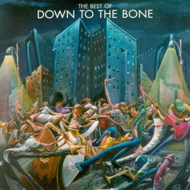 The Best of Down to the Bone