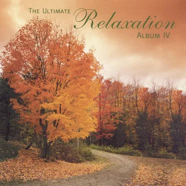 The Ultimate Relaxation Album IV by Various Artists - album cover