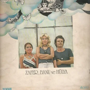 Zafer, Banu ve Hülya