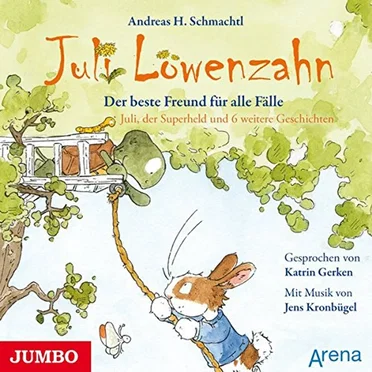 Juli Löwenzahn: Der beste Freund für alle Fälle. Juli, der Superheld und 6 weitere Geschichten by Andreas H. Schmachtl - album cover