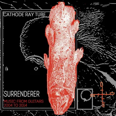 Surrenderer by Cathode Ray Tube - album cover