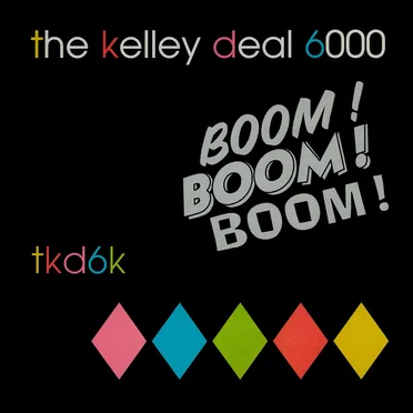 Boom! Boom! Boom! by The Kelley Deal 6000 - album cover