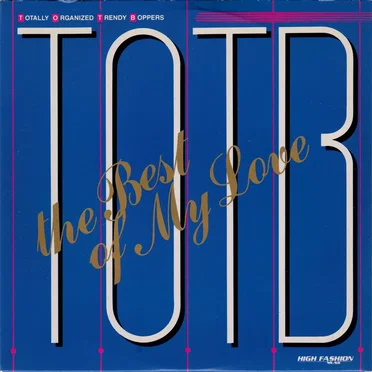The Best of My Love by T.O.T.B - album cover